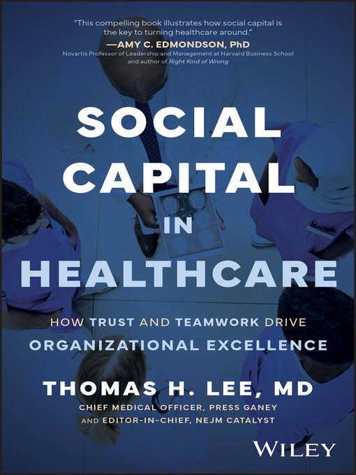 Title details for Social Capital in Healthcare by Thomas H. Lee - Available